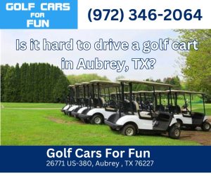 Golf Cars For Fun Aubrey Texas