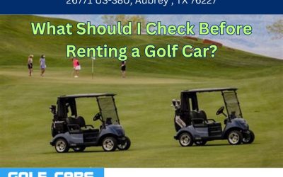 What Should I Check Before Renting a Golf Car?