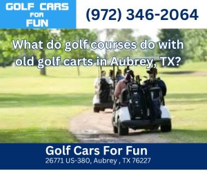 Golf Cars For Fun Aubrey Texas