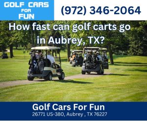 Golf Cars For Fun Aubrey Texas