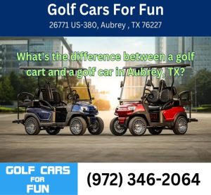 What's the difference between a golf cart and a golf car in Aubrey, TX?