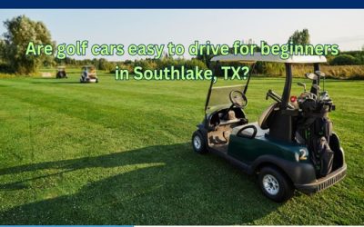 Are golf cars easy to drive for beginners in Southlake, TX?