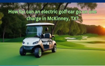 How far can an electric golf car go on one charge in McKinney, TX?