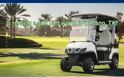 Is renting a golf cart worth it in Plano, TX?