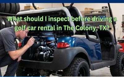 What should I inspect before driving a golf car rental in The Colony, TX?