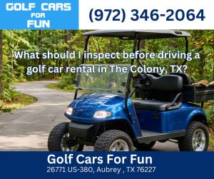 What should I inspect before driving a golf car rental in The Colony, TX?