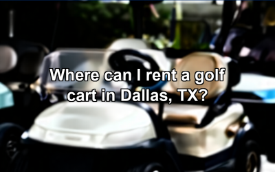 Where can I rent a golf cart in Dallas, TX?